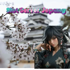 Slot Server Jepang: Slot Jepang yang Dapat Menjamin Menang Terbesar